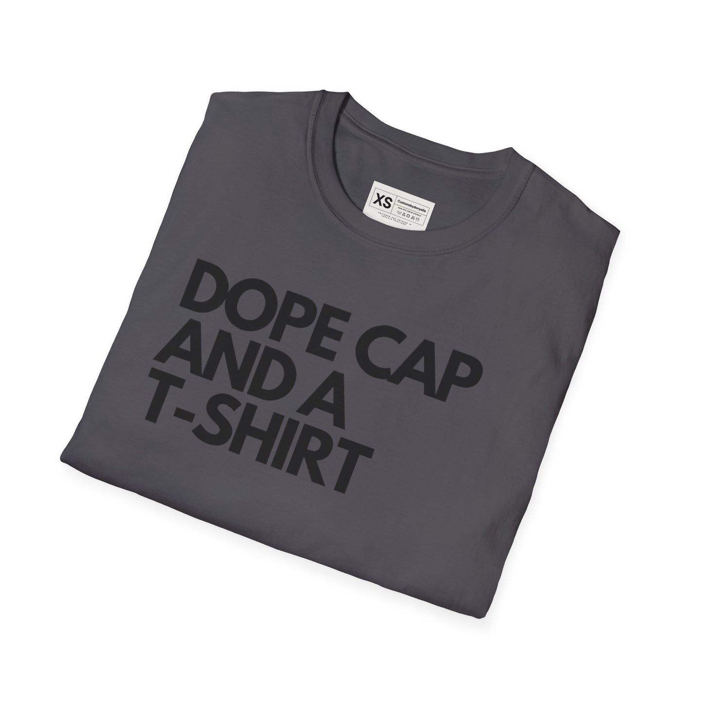 Dope Cap And A T-shirt Soft Unisex Tshirt