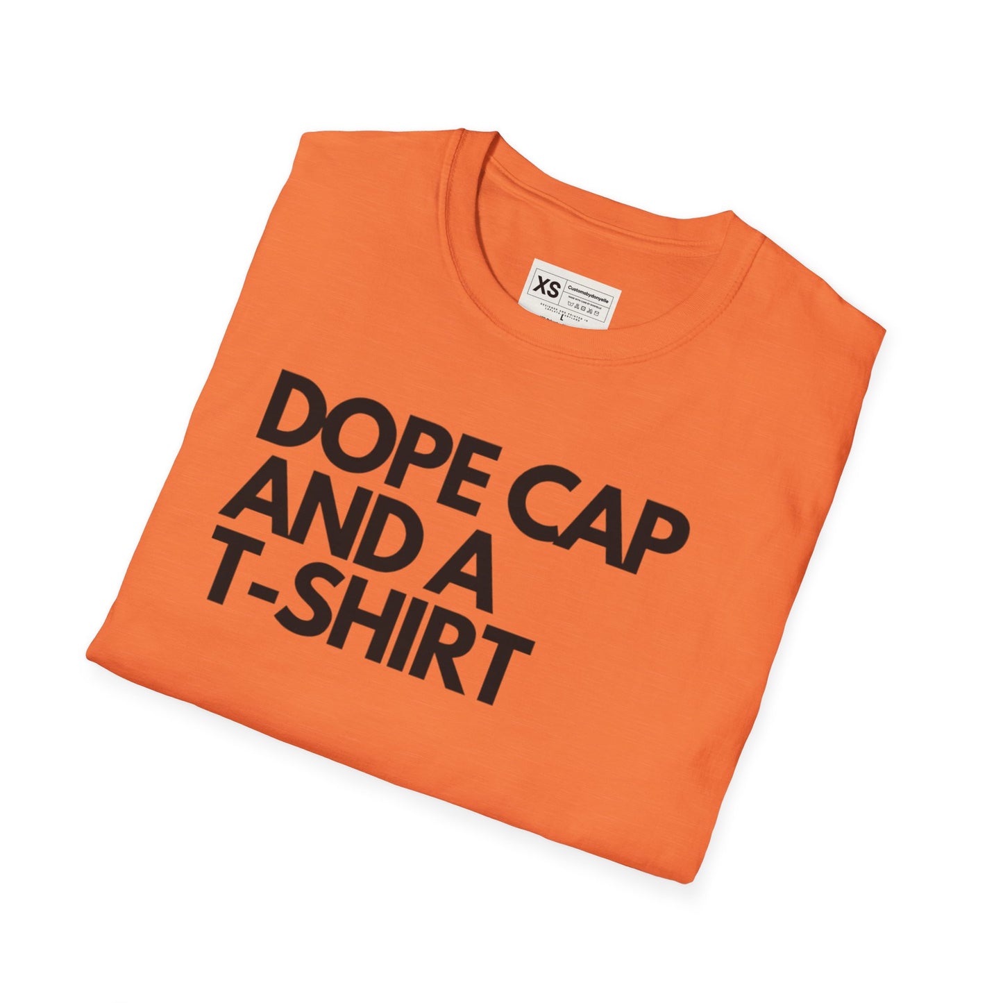Dope Cap And A T-shirt Soft Unisex Tshirt