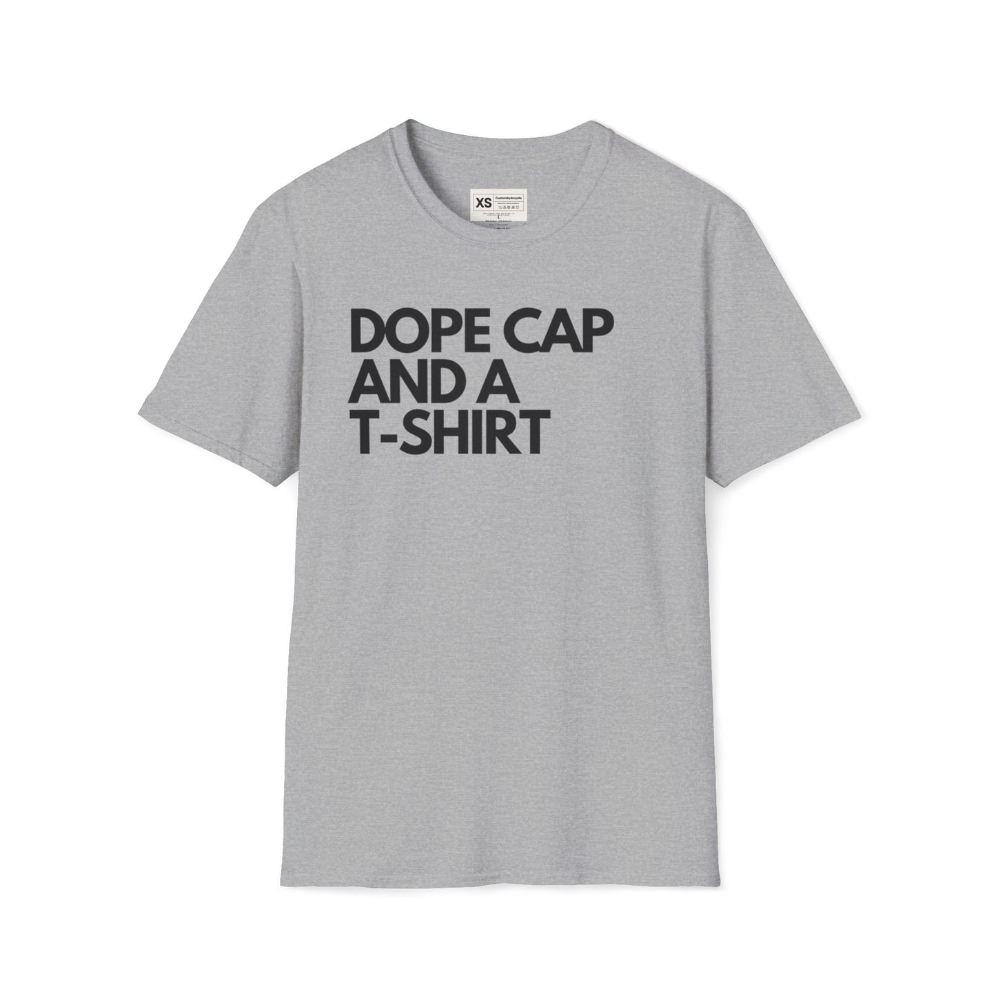 Dope Cap And A T-shirt Soft Unisex Tshirt