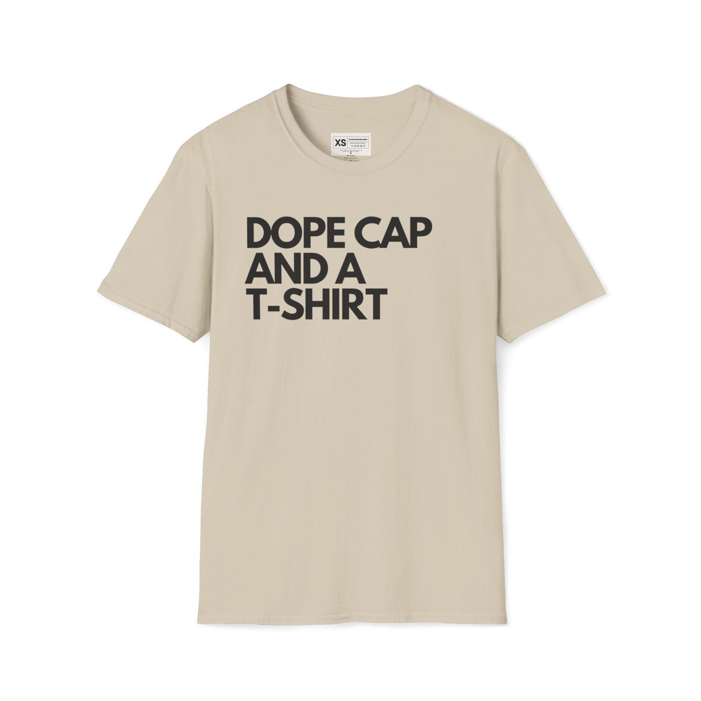 Dope Cap And A T-shirt Soft Unisex Tshirt