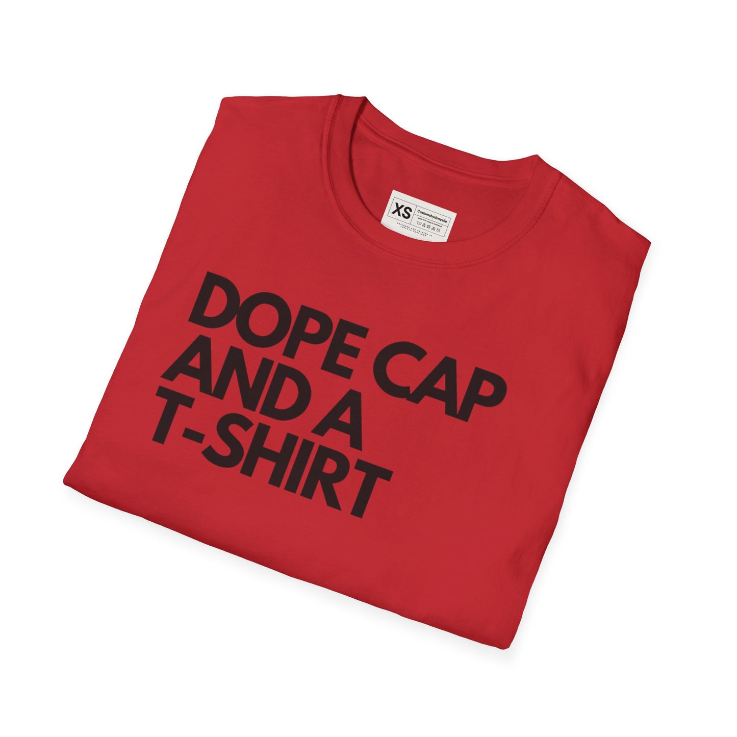 Dope Cap And A T-shirt Soft Unisex Tshirt