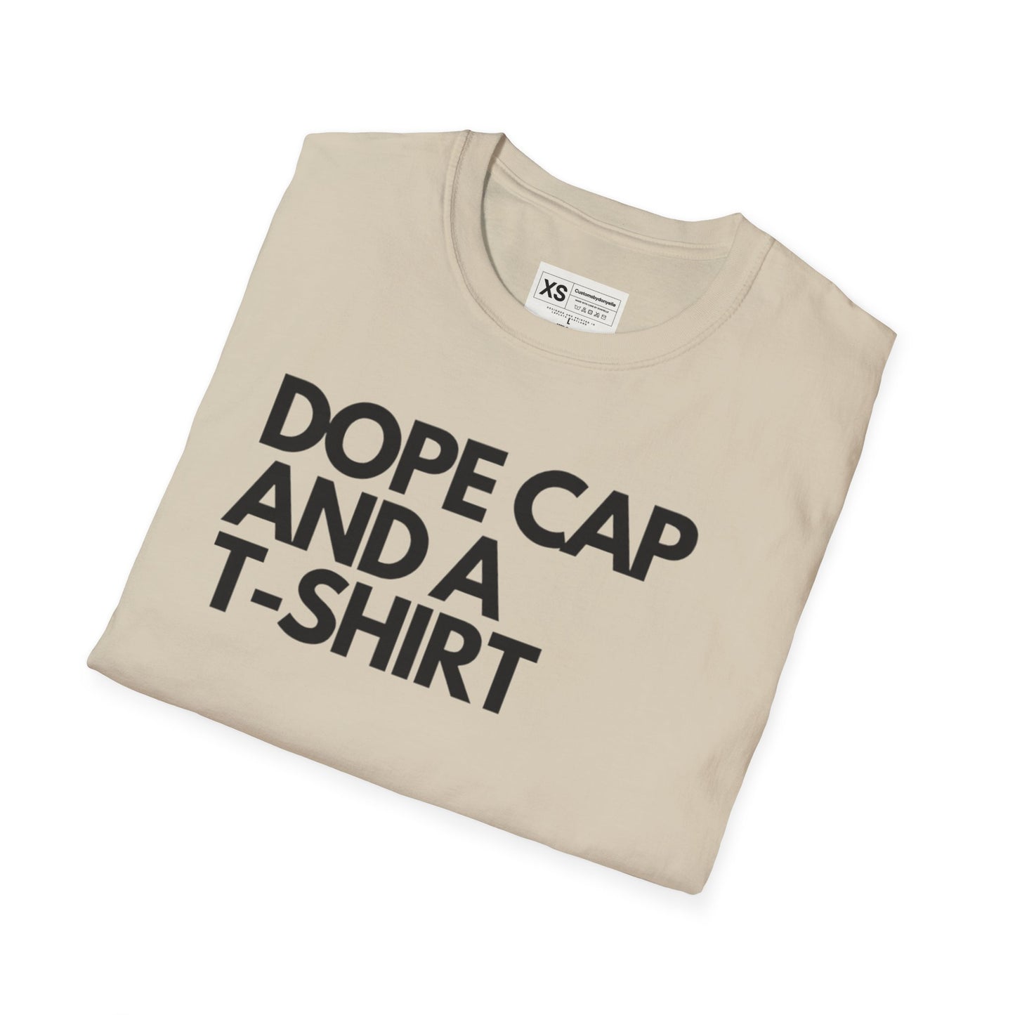 Dope Cap And A T-shirt Soft Unisex Tshirt
