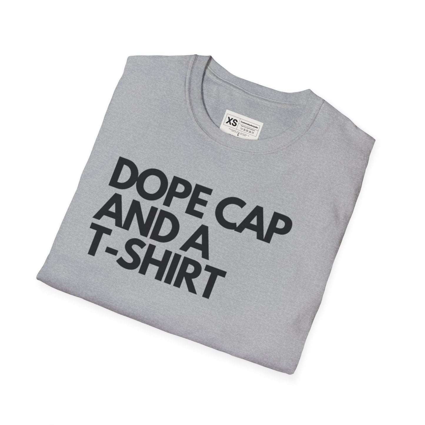 Dope Cap And A T-shirt Soft Unisex Tshirt