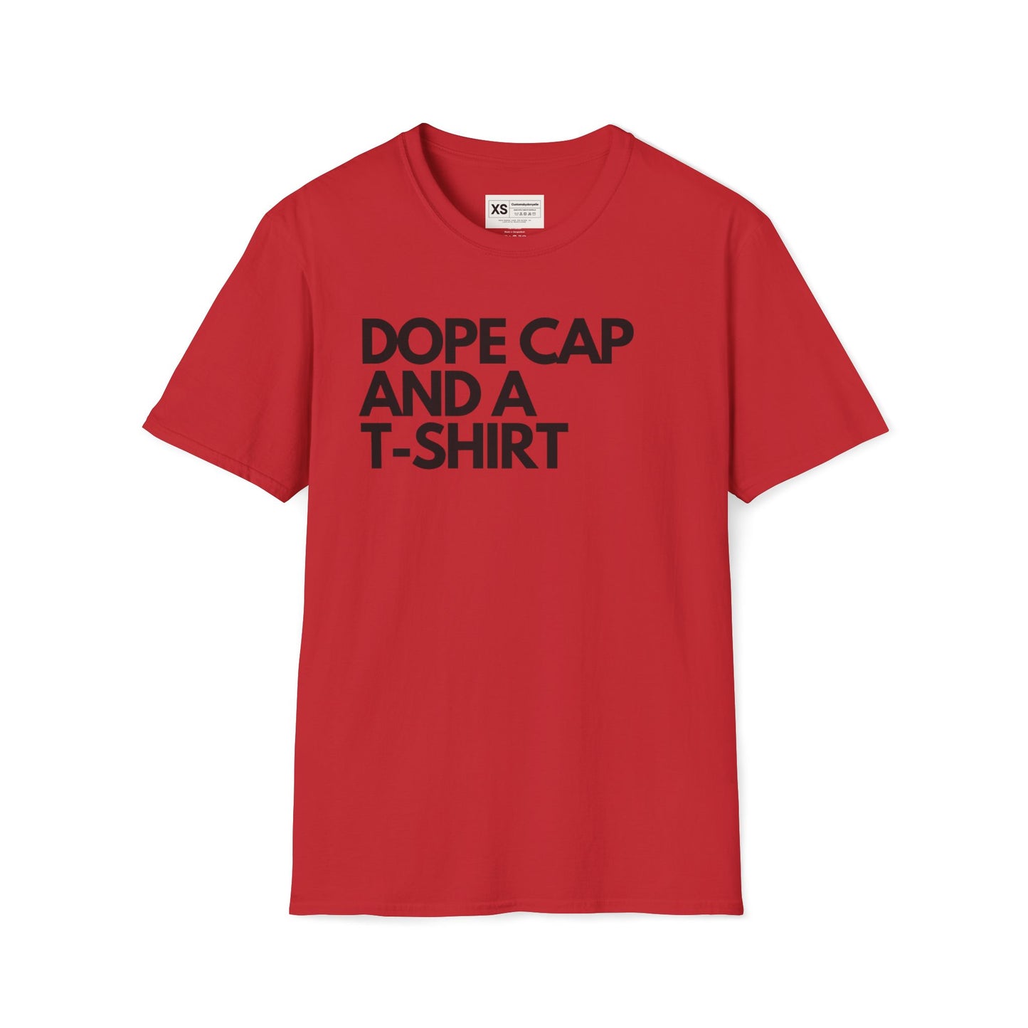 Dope Cap And A T-shirt Soft Unisex Tshirt