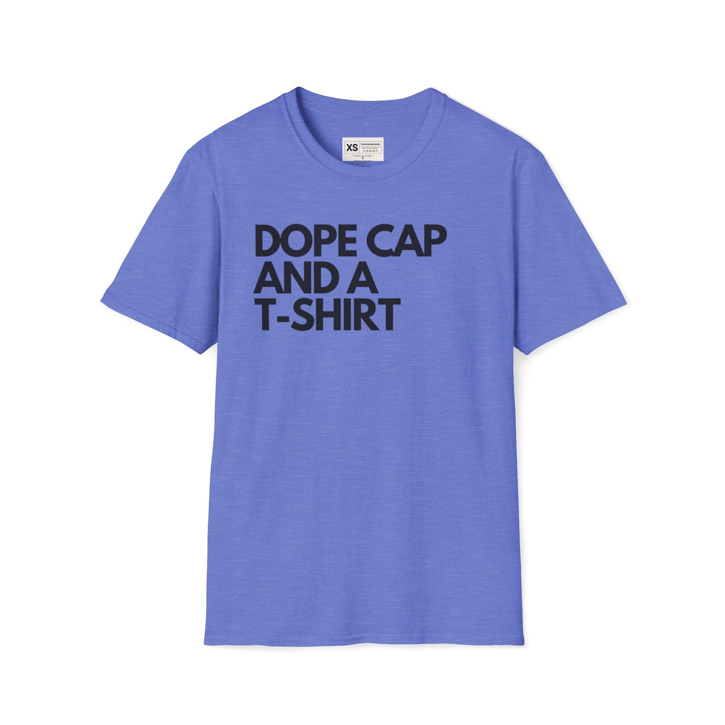 Dope Cap And A T-shirt Soft Unisex Tshirt