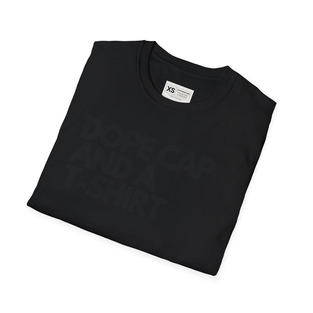 Dope Cap And A T-shirt Soft Unisex Tshirt