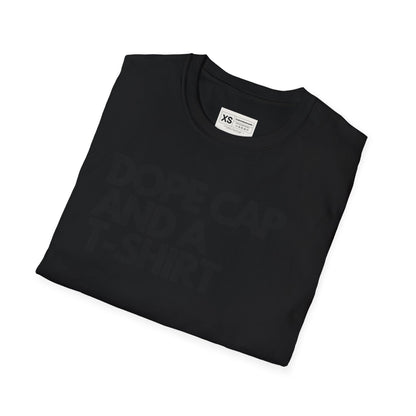 Dope Cap And A T-shirt Soft Unisex Tshirt