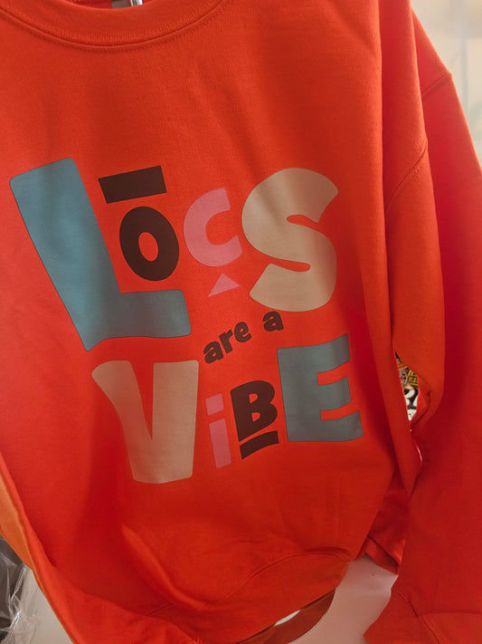 Locs Are A Vibe Sweatshirt