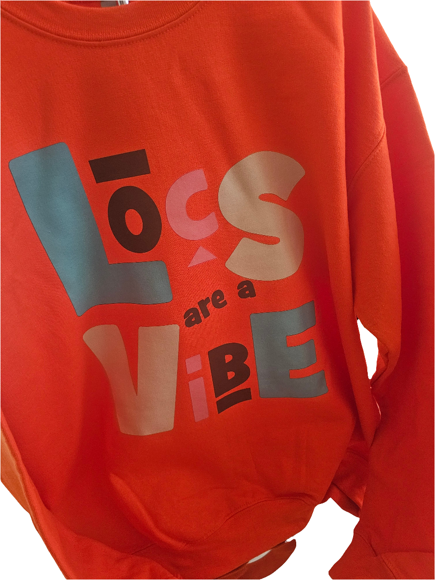 Locs Are A Vibe Sweatshirt