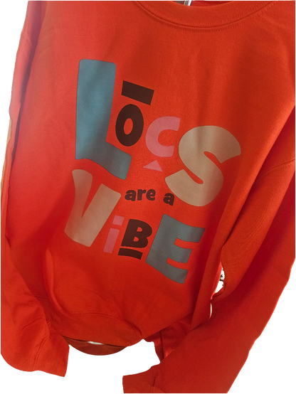 Locs Are A Vibe Sweatshirt