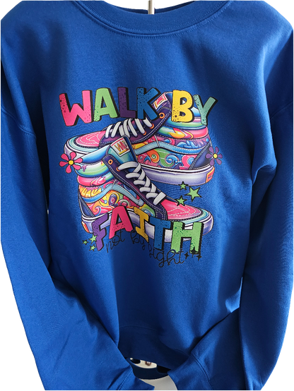 Walk By Faith Sweatshirt